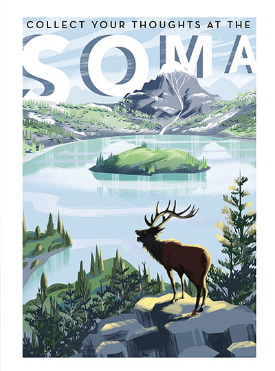 An elk stands on a rocky outcropping overlooking a large lake with an island in the center. Words at the top read: "Collect Your Thoughts at the Soma"